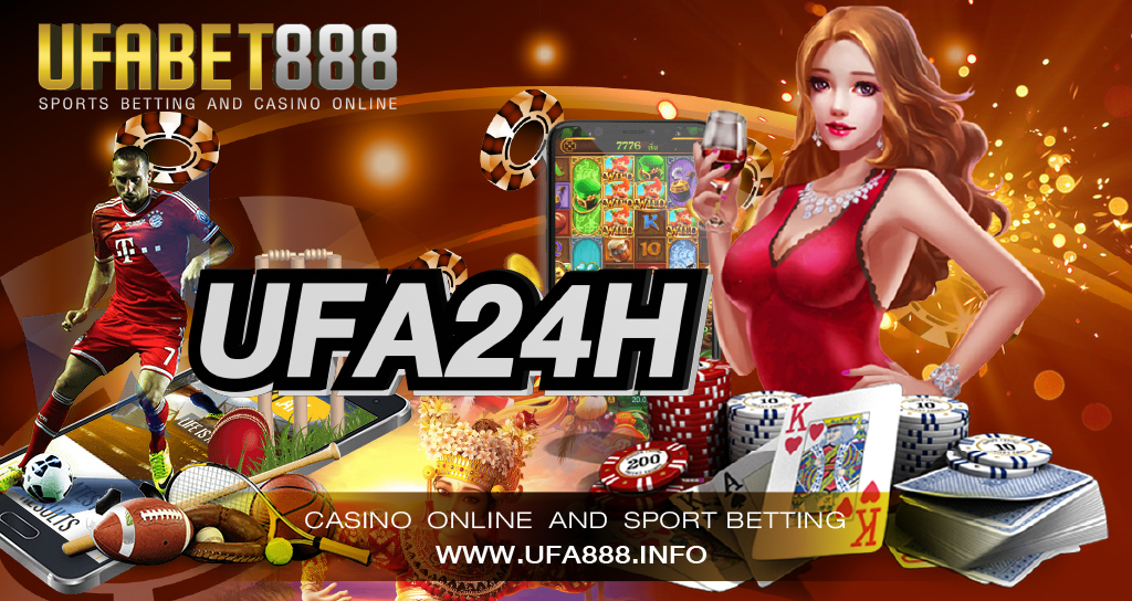 UFA24H ศูนย์รวมเกมพนันออนไลน์อันดับ 1 ของเอเชีย